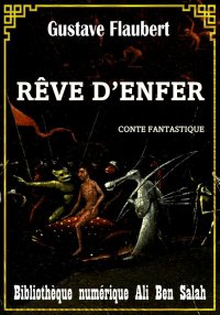 Rêve d'enfer, Gustave Flaubert