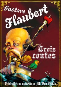 Trois contes, Gustave Flaubert