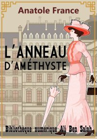 L'Anneau d'améthyste, Anatole ...