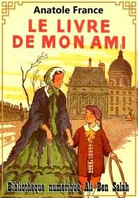 Le Livre de mon ami, Anatole F...