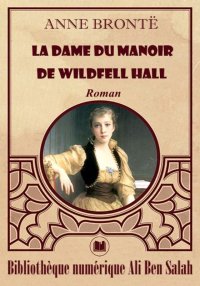 La dame du manoir de Wildfell ...