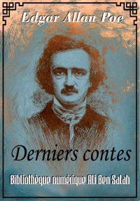 Derniers Contes, Edgar Allan P...