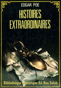 Histoires extraordinaires, Edg...