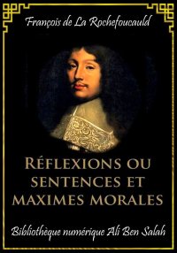 Réflexions ou sentences et max...