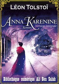 Anna Karénine, Version intégra...
