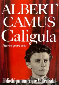 CALIGULA, Pièce en quatre acte...