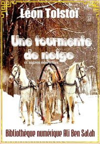 Une tourmente de neige, et aut...