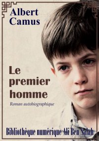 Le premier homme, Albert Camus