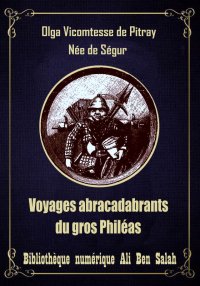 Voyages abracadabrants du gros...