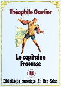 Le capitaine Fracasse, Théophi...