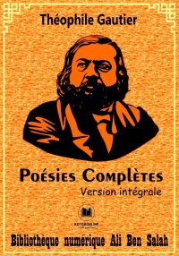 Poésies Complètes, Version int...