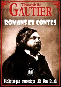 Romans et contes, Théophile Ga...