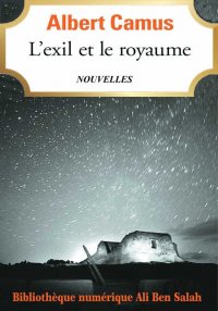 L'exil et le Royaume, Albert C...