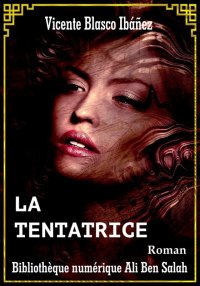 La Tentatrice, Vicente Blasco ...