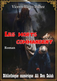 Les morts commandent, Vicente ...