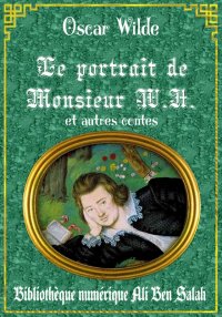 Le portrait de monsieur W.H., ...