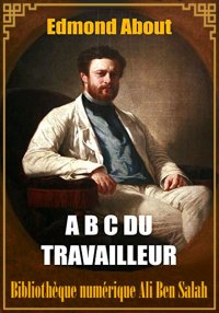 A B C du travailleur, Edmond A...