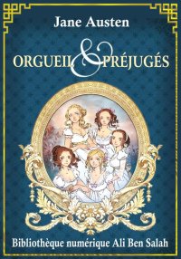 Orgueil et Préjugés, ou Les ci...