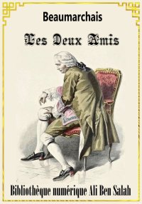 Les Deux Amis, ou le Négociant...