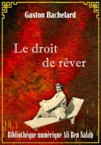 Le droit de rêver, Gaston Bach...