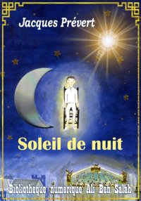 Soleil de nuit, Jacques Préver...