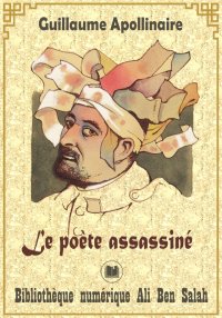 Le Poète assassiné, Guillaume ...