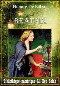 Béatrix, Scènes de la vie priv...