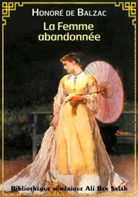 La Femme abandonnée, Scènes de...