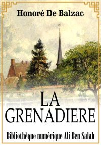 La Grenadière, Scènes de la vi...