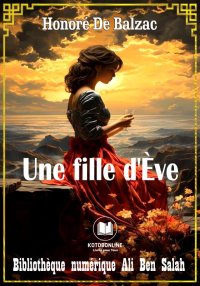 Une fille d'Ève, Scènes de la ...