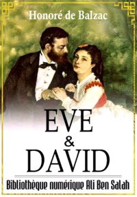Ève et David, Scènes de la vie...