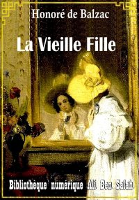 La Vieille Fille, Scènes de la...