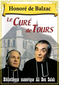 Le Curé de Tours, Scènes de la...