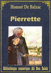 Pierrette, Scènes de la vie de...