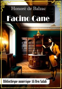 Facino Cane, Scènes de la vie ...
