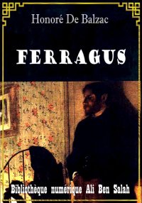Ferragus, Scènes de la vie par...