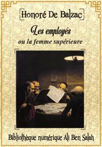 Les Employés, ou la Femme supé...