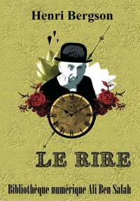 LE RIRE, Essai sur la signific...