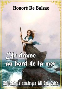 Un drame au bord de la mer, Ét...