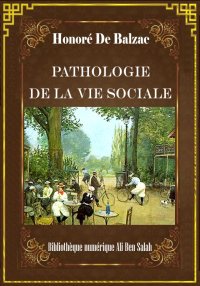 Pathologie de la vie sociale, ...
