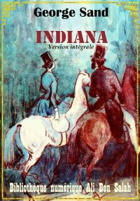 Indiana, Version intégrale, Ge...