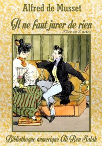 Il ne faut jurer de rien, Alfr...