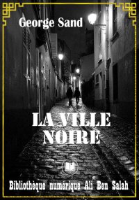 La Ville noire, George Sand