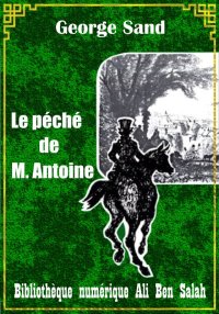 Le péché de Mr Antoine, George...