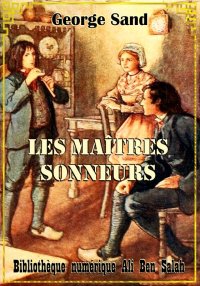 Les Maîtres sonneurs, George S...