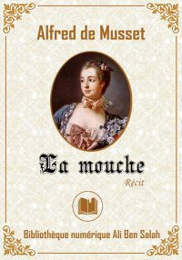 La Mouche, Alfred de Musset