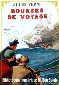 Bourses de voyage, Jules Verne...