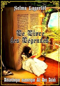 Le Livre des Légendes, Selma L...