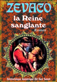La reine sanglante, Michel Zév...