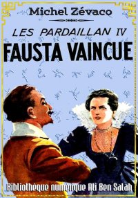 Les Pardaillan, Livre IV, Faus...